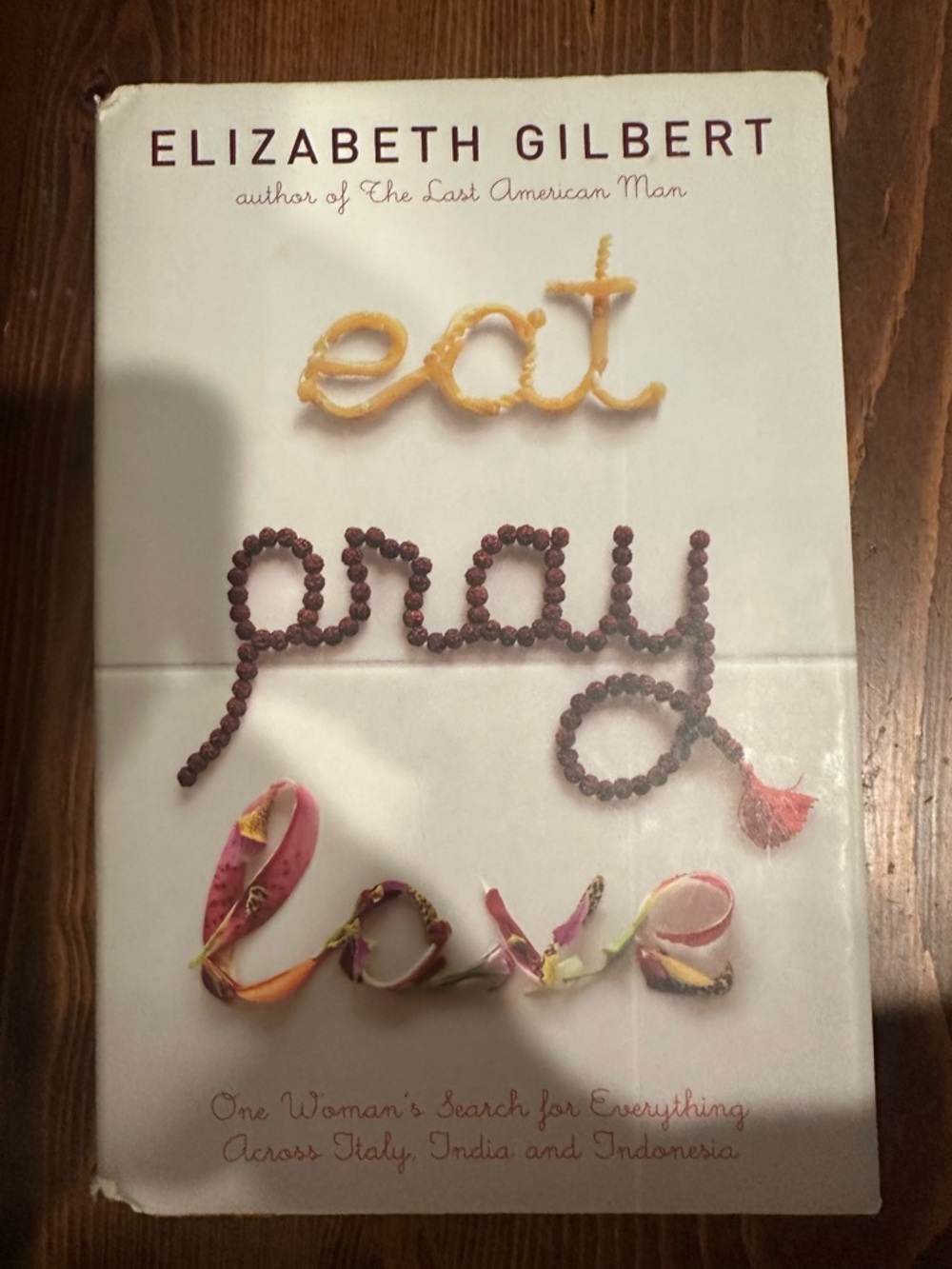 Eat Pray Love by Elizabeth Gilbert - White Cover